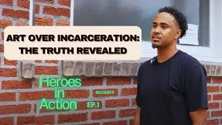 'Heroes in Action Season' 2 | Ep. 1: Arts-Based Alternatives to Youth Incarceration