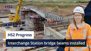 HS2&rsquo;s Interchange Station takes step forward with bridge progress