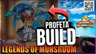 NEW BUILD PROFETA  | Legends Of Mushroom | FINALMENTE UM EQUILIBRIO NA CLASSE!