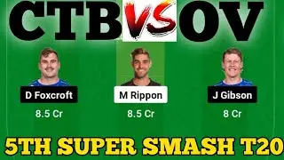 CTB vs OV DREAM11 || CTB vs OV DREAM11 Prediction || CTB VS OV 5TH SUPER SMASH T20