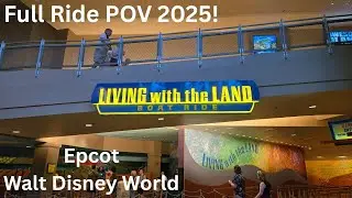 Living with the Land! Full Ride POV 2025! Epcot! Walt Disney World!