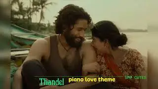 Thandel love bgm 💕 #thandellovebgm #thandelpianotheme #thandelmoviebgm