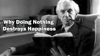 Bertrand Russell on Work, Boredom, and the Secret of Happiness