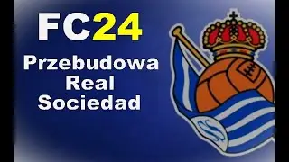 EA Sports FC 24 Przebudowa |PS5| Real Sociedad