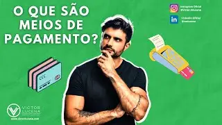 O que s&atilde;o meios de pagamento?