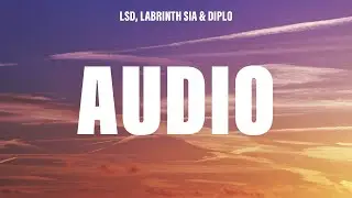 LSD - Audio (Lyrics) ft. Labrinth, Sia & Diplo