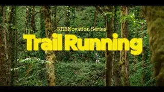 KEENovation Series: Trail Running