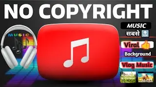 No Copyright Music for vlogs | Free Background Music | How to Use No copyright Music in Daily Vlog