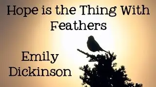 Emily Dickinson:  Hope is the Thing with Feathers - Poems for Kids, FreeSchool