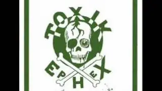TOXIK EPHEX - Always skint