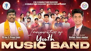 🅛🅘🅥🅔 | CSI COIMBATORE DIOCESE | YOUTH MUSIC BAND | RT REV S. PRINCE CALVIN | BROTHER DANIEL JAWAHAR