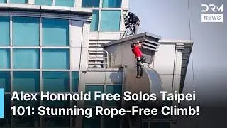 Taipei 101 Free Climb: Alex Honnold Free Soloes Skyscraper Without Safety Gear |AD1Z