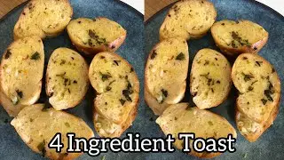 Only 4 Ingredient Toast | No Knead Bread | Quick Garlic Butter Recipe