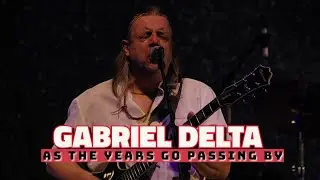 As The Years Go Passing By . GABRIEL DELTA with  Paolo Baltaro. Daniele Mignone