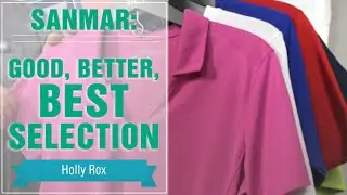 Sanmar: Good, Better, Best