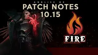 FIRE ACADEMY - Análise de Patch Notes: 10.15