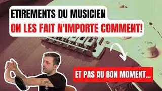 Etirements du musicien : ça ne se fait pas au hasard! Idées reçues et pièges à éviter
