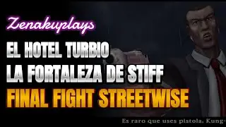 ASALTO A LA FORTALEZA &ndash; FINAL FIGHT STREETWISE GAMEPLAY en Espa&ntilde;ol #3