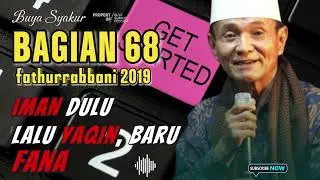 ✅ BAGIAN 68 | KAJIAN KITAB FATHURROBBANI BUYA SYAKUR DOKUMENTASI 2018 #buyasyakur #tasawuf #ngaji