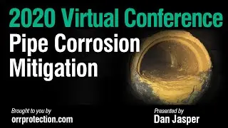 2020 Virtual Conference | Pipe Corrosion Mitigation