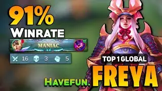 MANIAC! 91% WINRATE Hyper Freya [ Top 1 Global Freya Best Build ] By Have Fun - Mobile Legends