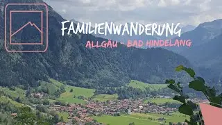 Allg&auml;u Wanderung #1: Familienwanderung vom Hotel GAMS in Bad Hindelang