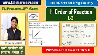 1st Order of Reaction , First Order, Half Life , Graph  || Drug Stability  L-3 Unit-5 || Physical-II