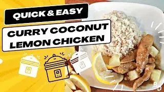 Quick and Easy Curry Coconut Lemon Chicken In The Instant Pot