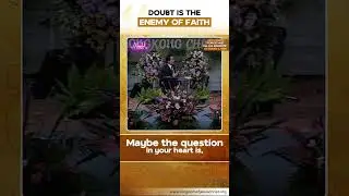 DOUBT IS THE ENEMY OF FAITH #pacq