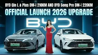 2026 BYD Official Launch: Qin Plus, Qin L & Song Pro DM-i (2100km)