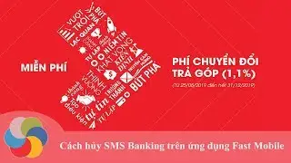 Hướng dẫn hủy SMS Banking tr&ecirc;n ứng dụng Fast Mobile của Techcombank