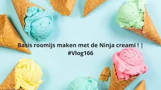 Basis roomijs maken met de Ninja Creami ! | #Vlog166