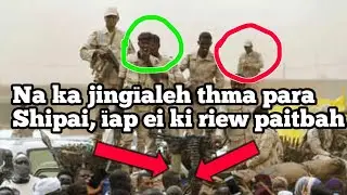ïap ei ki riew paitbah haduh 43 ngut na ka jingïaleh thma para Shipai ha Sudan | Khasi video