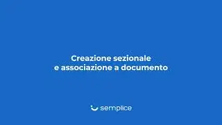 Software Semplice - Creazione sezionale e associazione a documento