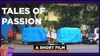 Tales of Passion | #5 Film of the Year | Professional Category | 50 Hour Filmmaking Challenge #IFP9