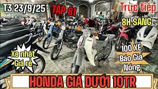 🔴TRỰC TIẾP :Tập 81 23/9/25 báo giá nóng lô xe nhật giá dưới 10 triệu l 0941331789 Hiếu l 0984642424