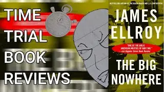 James what are you doing? (The Big Nowhere Review) | Time Trial Book Reviews