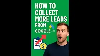 How to Collect More Leads from Google Ads!!