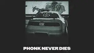 Phonk never dies