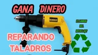 GANA DINERO REPARANDO TALADROS DEWALT 505