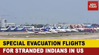 Covid-19 Pandemic: Special Evacuation Flights For Stranded Indians In U.S To Operate This Week