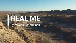 Heal Me -  Voices United Choir (with lyrics to sing along)