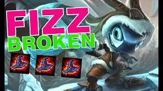 Fizz BROKEN!! - League Of Legends