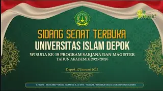 WISUDA PROGRAM SARJANA DAN MAGISTER UNIVERSITAS ISLAM DEPOK 2026