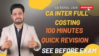 “CA Inter Costing FULL QUICK Revision|Must Watch Before Exam #cainter#costaccounting#caintergroup2
