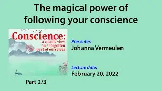 The magical power of following your conscience (2/3)