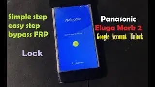 Panasonic Eluga Mark 2 google account bypass
