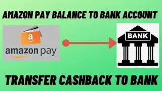how to transfer Amazon pay balance to bank account || transfer your cashback to your bank account ||