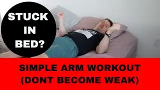 Bed Exercises for Bedbound People - part 2: Upper Body