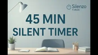 45 Minute Silent Countdown Timer | No Music, Minimal & Cozy Background